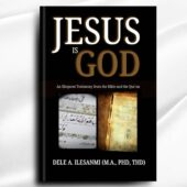 Jesus is God: An Eloquent Testimony from the Bible and the Qur’an