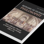 Beware of Human philosophy